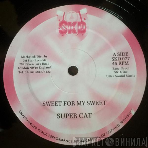 Super Cat  - Sweet For My Sweet