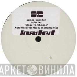 Super_Collider - Close To A Change