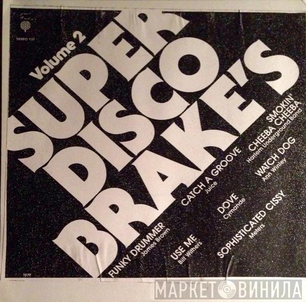  - Super Disco Brake's (Volume 2)