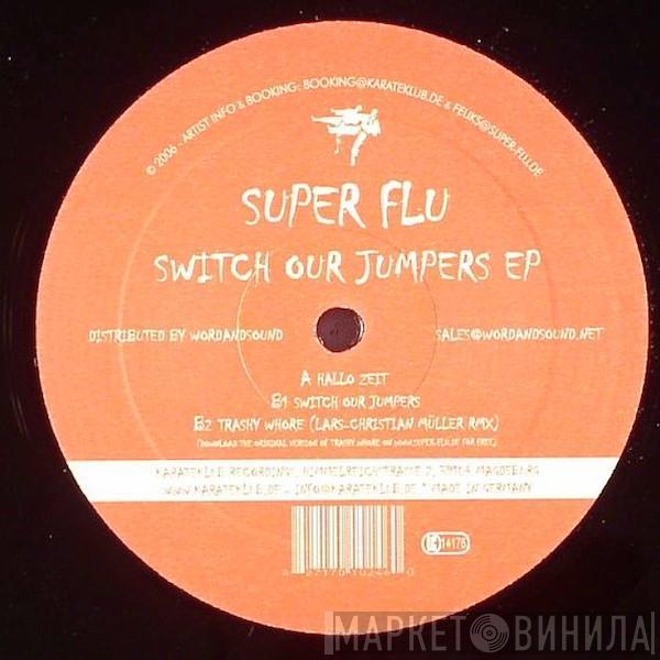 Super Flu - Switch Our Jumpers EP