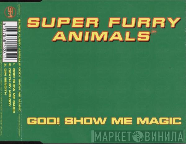 Super Furry Animals - God! Show Me Magic