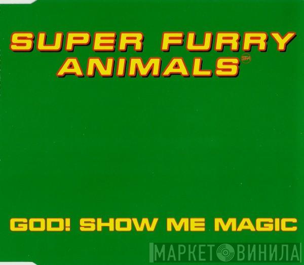 Super Furry Animals - God! Show Me Magic