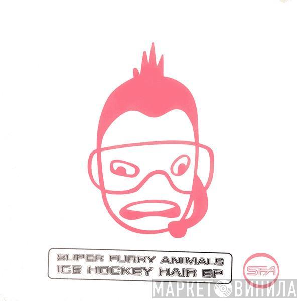  Super Furry Animals  - Ice Hockey Hair EP