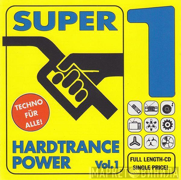  - Super Hardtrance Power Vol. 1