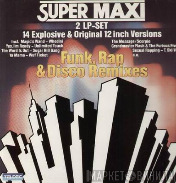  - Super Maxi (Funk, Rap & Disco Remixes)