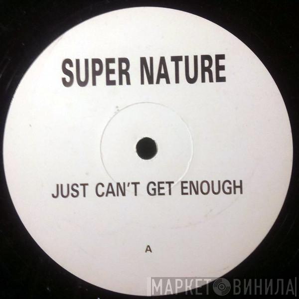 Super Nature  - Just Can't Get Enough