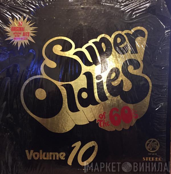  - Super Oldies Of The 60's Volume 10