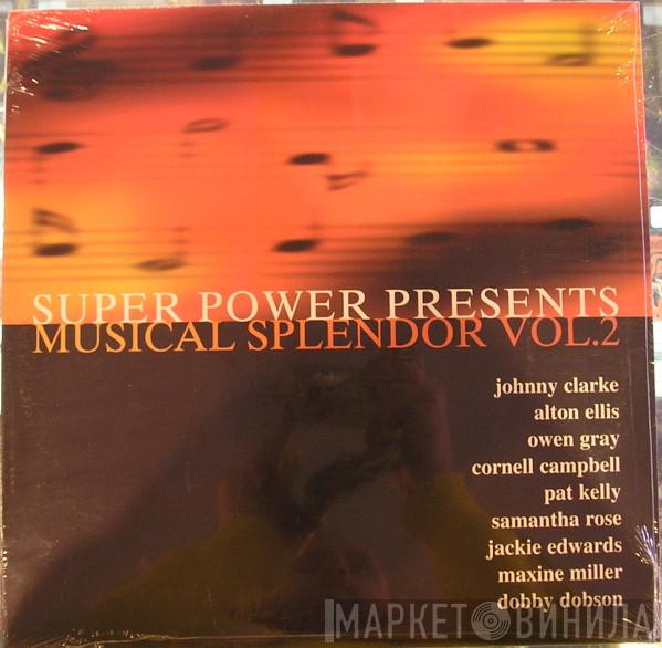  - Super Power Presents Musical Splendor Vol. 2