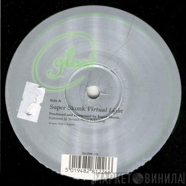 Super Skunk - Virtual Light / Planet Bliss / Alien Bongo Trip