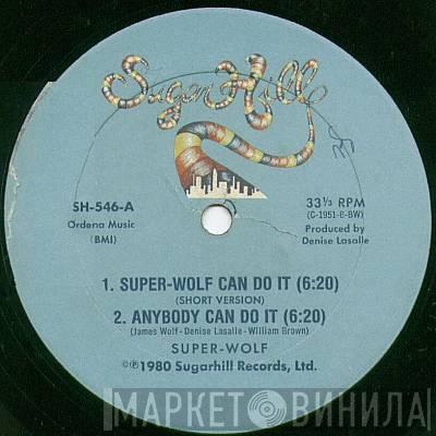 Super-Wolf - Super-Wolf Can Do It