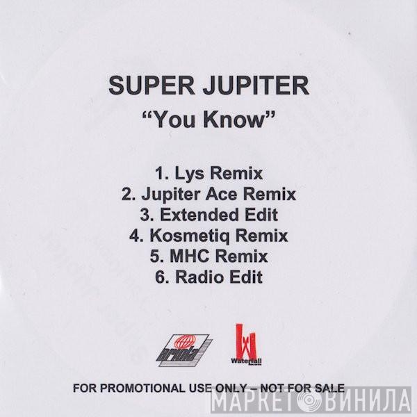 SuperJupiter - You Know