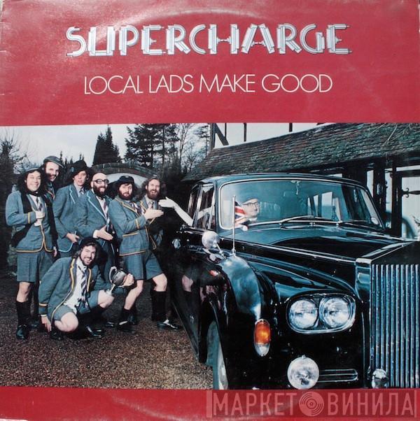 Supercharge  - Local Lads Make Good