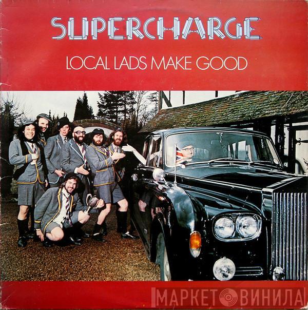 Supercharge  - Local Lads Make Good