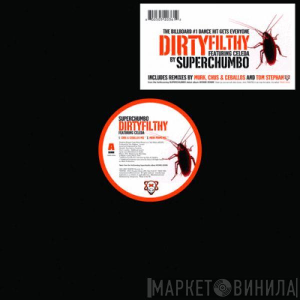 Superchumbo, Celeda - Dirtyfilthy