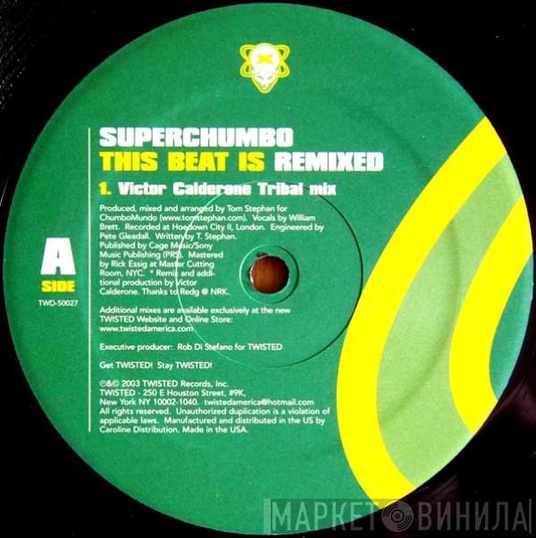 Superchumbo - This Beat Is (Remixed)