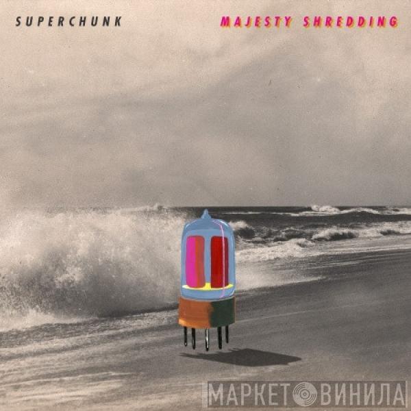 Superchunk - Majesty Shredding