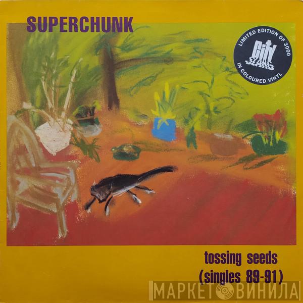 Superchunk - Tossing Seeds (Singles 89-91)
