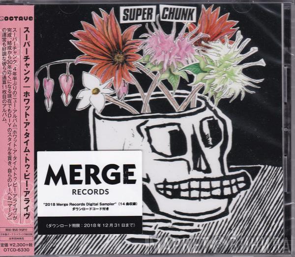  Superchunk  - What A Time To Be Alive