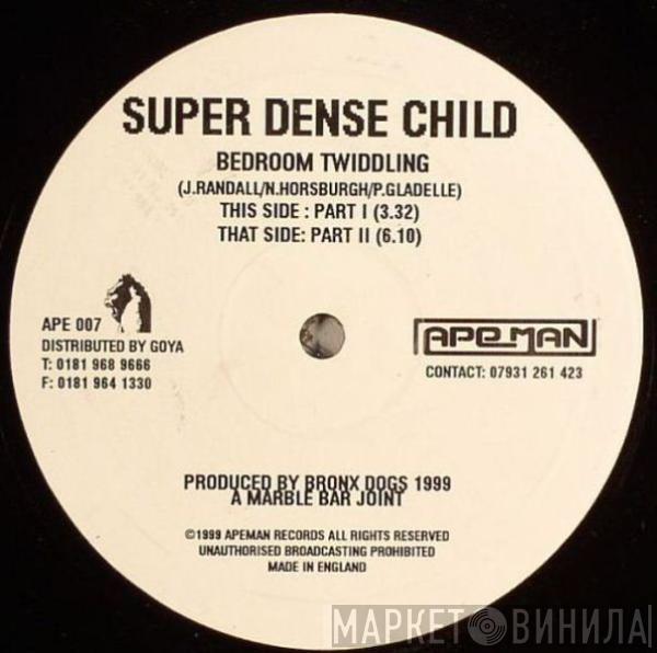 Superdense Child - Bedroom Twiddling
