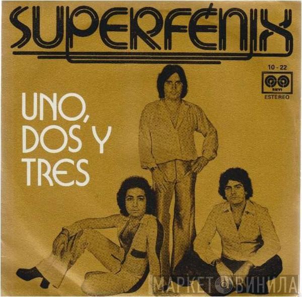  Superfénix  - Uno, Dos Y Tres