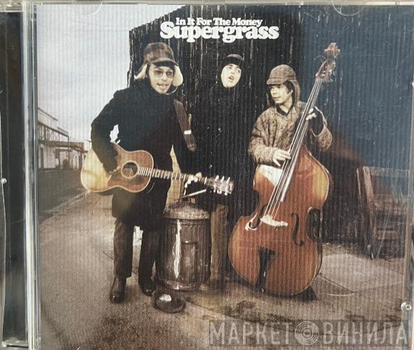 Supergrass - In It For The Money