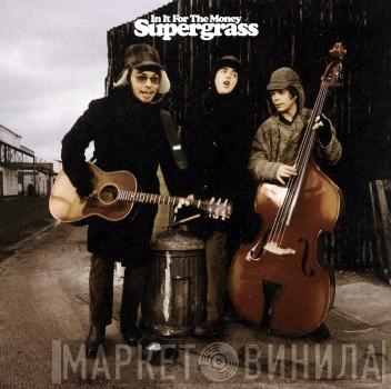 Supergrass - In It For The Money