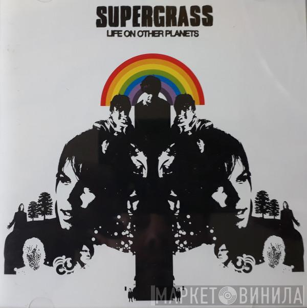 Supergrass - Life On Other Planets