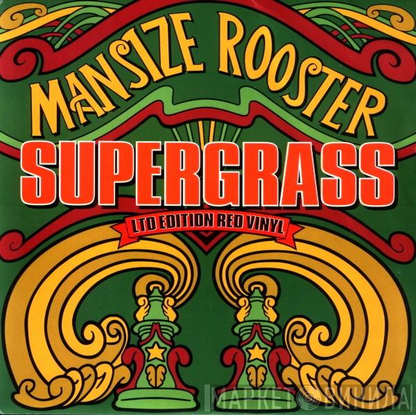 Supergrass - Mansize Rooster