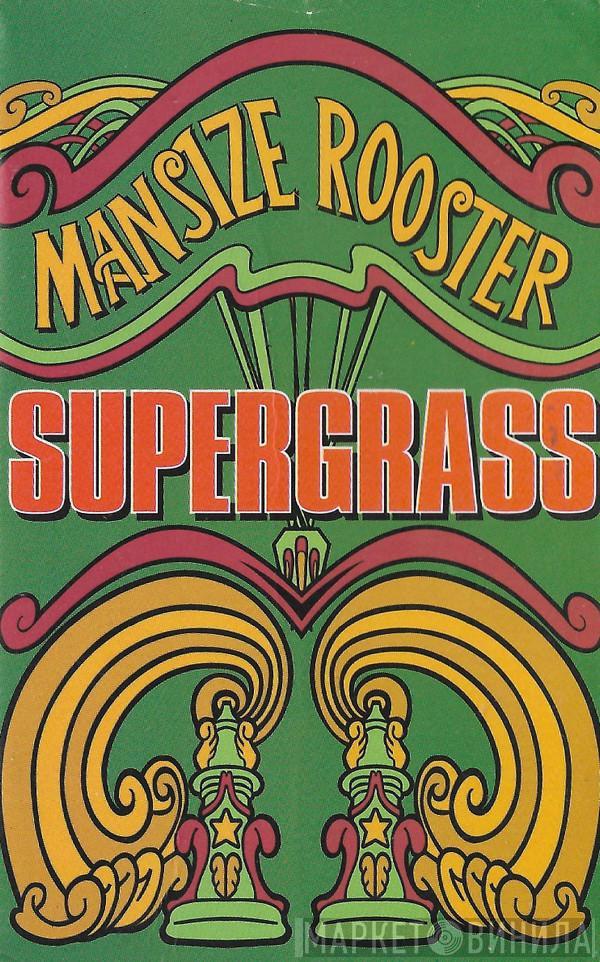 Supergrass - Mansize Rooster