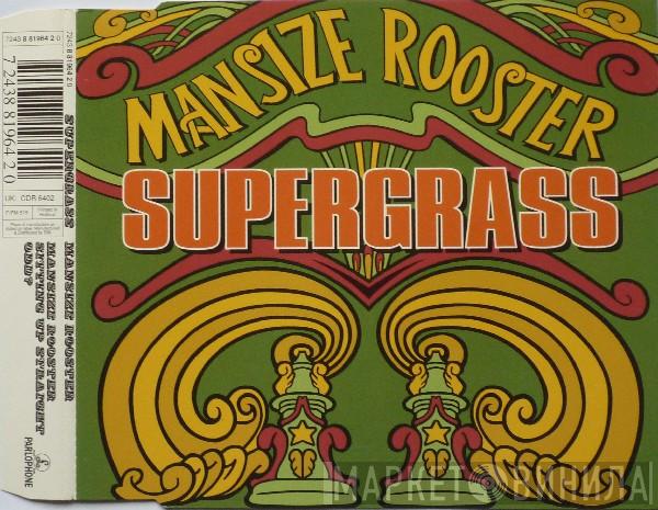 Supergrass - Mansize Rooster