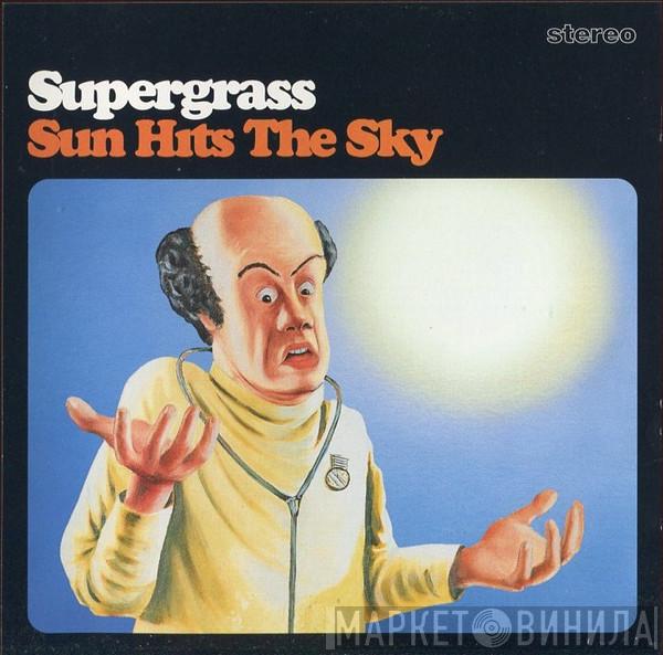 Supergrass - Sun Hits The Sky