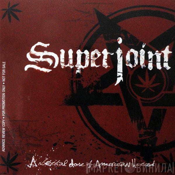 Superjoint Ritual - A Lethal Dose Of American Hatred