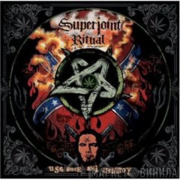 Superjoint Ritual - Use Once And Destroy
