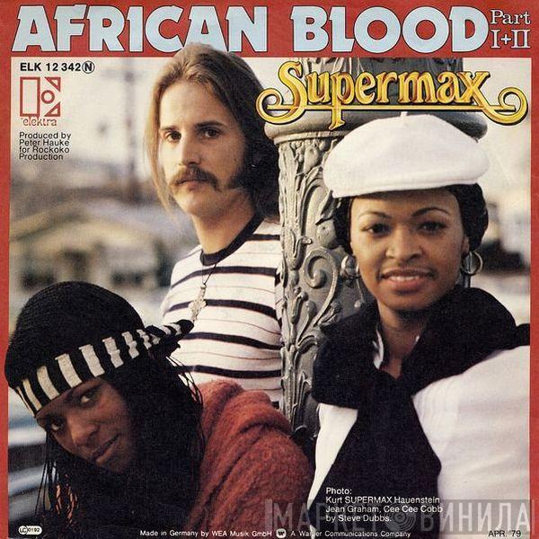  Supermax  - African Blood (Part I+II)
