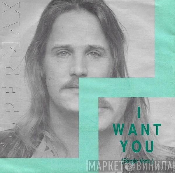 Supermax - I Want You