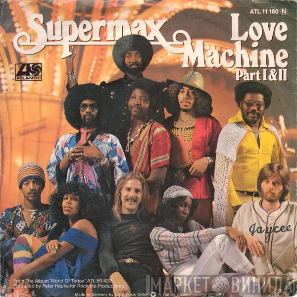  Supermax  - Love Machine (Part I & II)