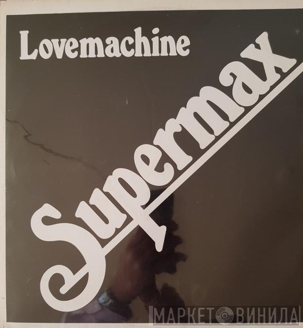  Supermax  - Lovemachine