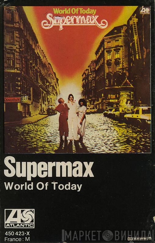 Supermax  - World Of Today