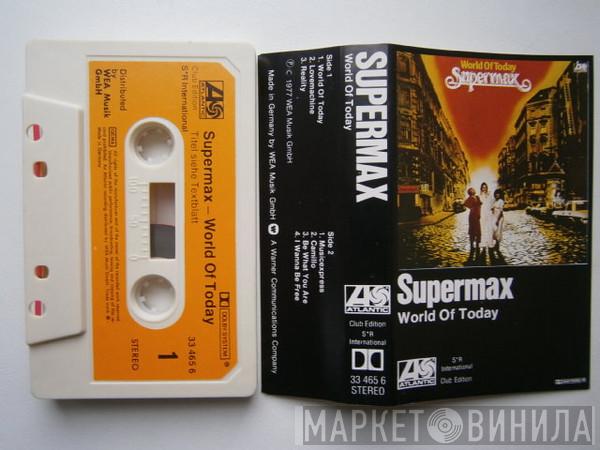  Supermax  - World Of Today