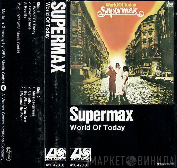  Supermax  - World Of Today