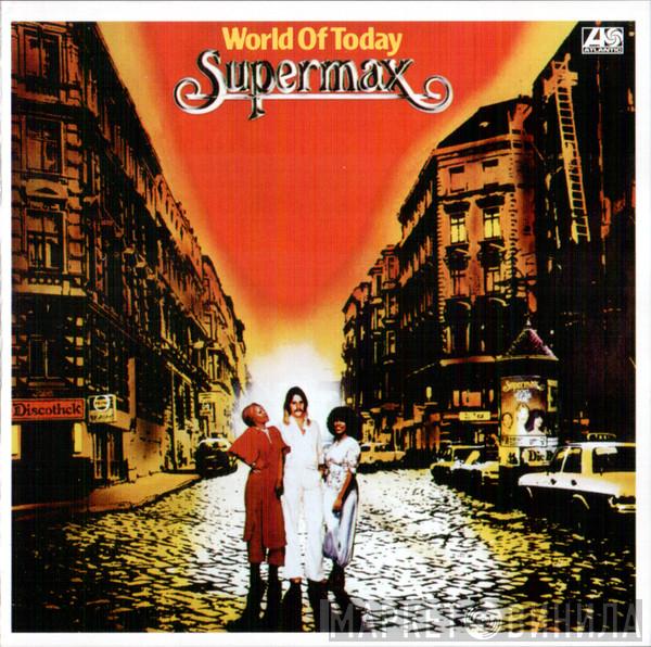  Supermax  - World Of Today