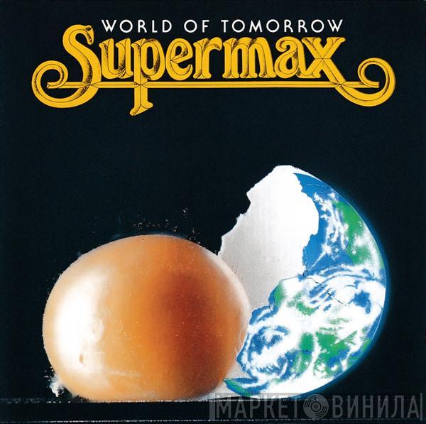 Supermax - World Of Tomorrow