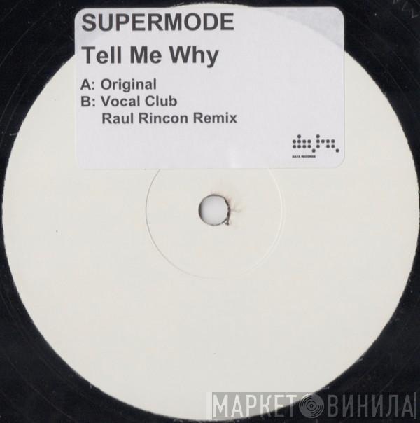  Supermode  - Tell Me Why