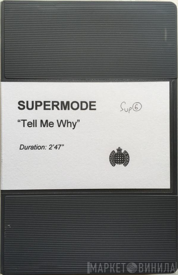  Supermode  - Tell Me Why
