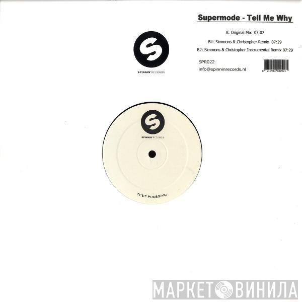  Supermode  - Tell Me Why
