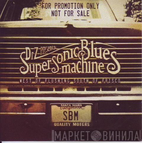  Supersonic Blues Machine  - West Of Flushing South Of Frisco