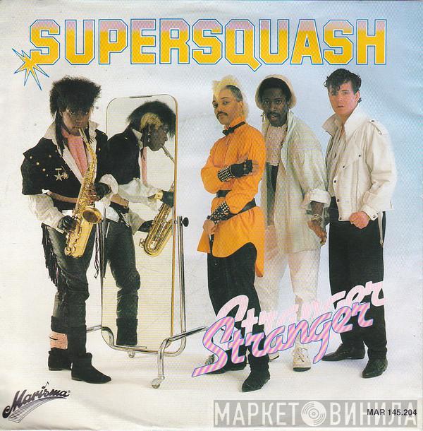 Supersquash - Stranger