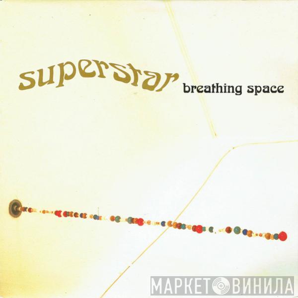 Superstar  - Breathing Space