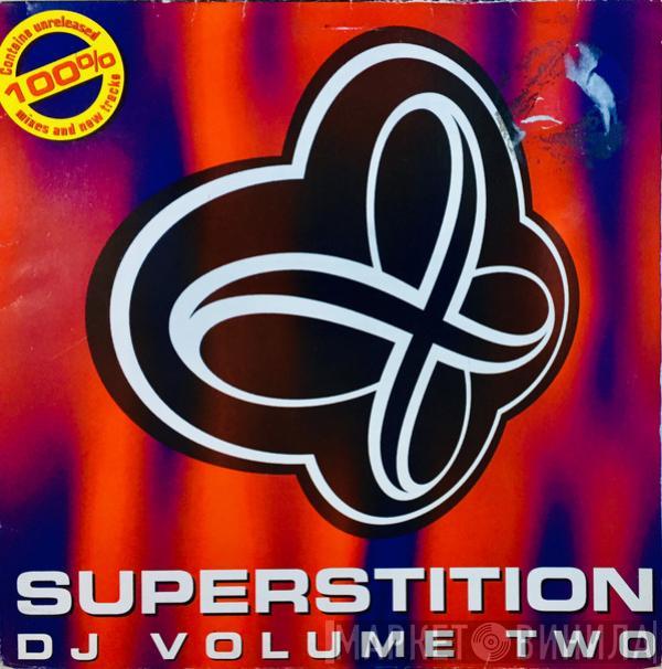  - Superstition DJ Volume Two