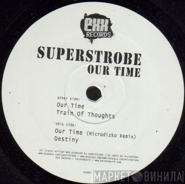 Superstrobe - Our Time